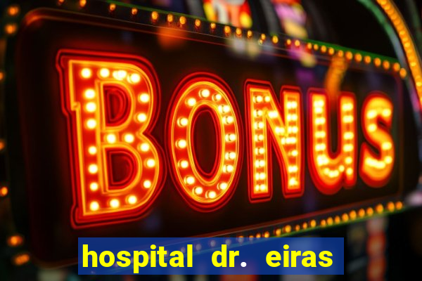 hospital dr. eiras em botafogo